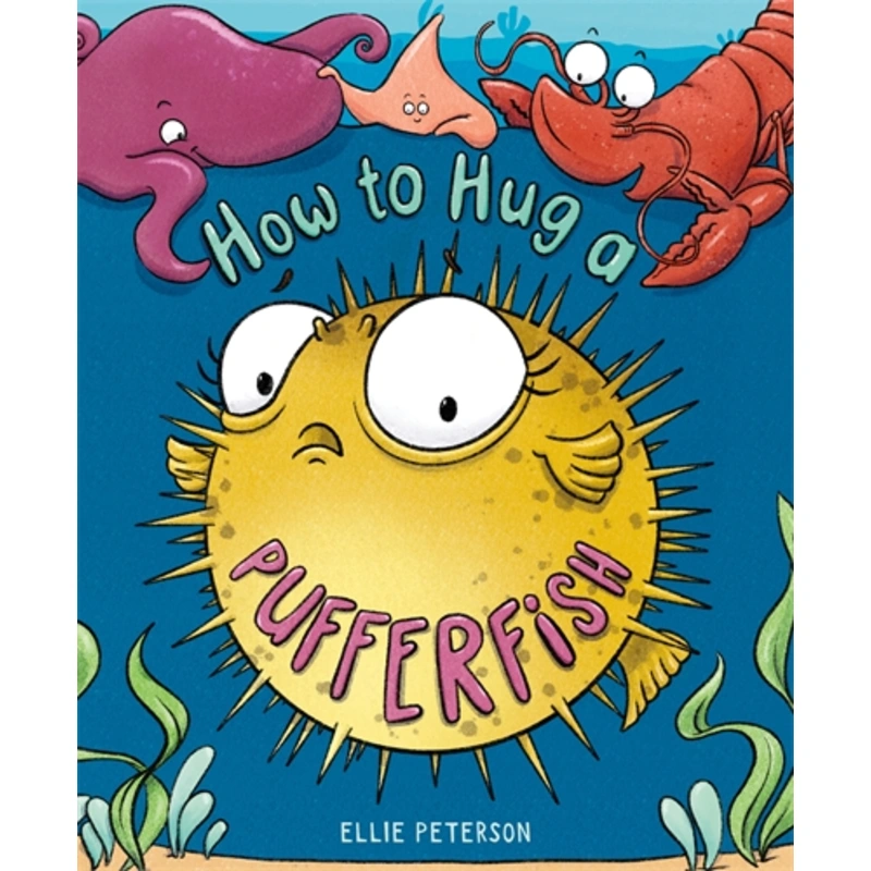 How to Hug a Pufferfish