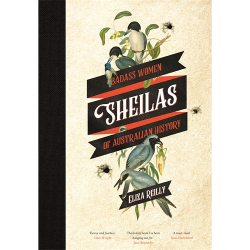 Sheilas: Badass Women of Australian History